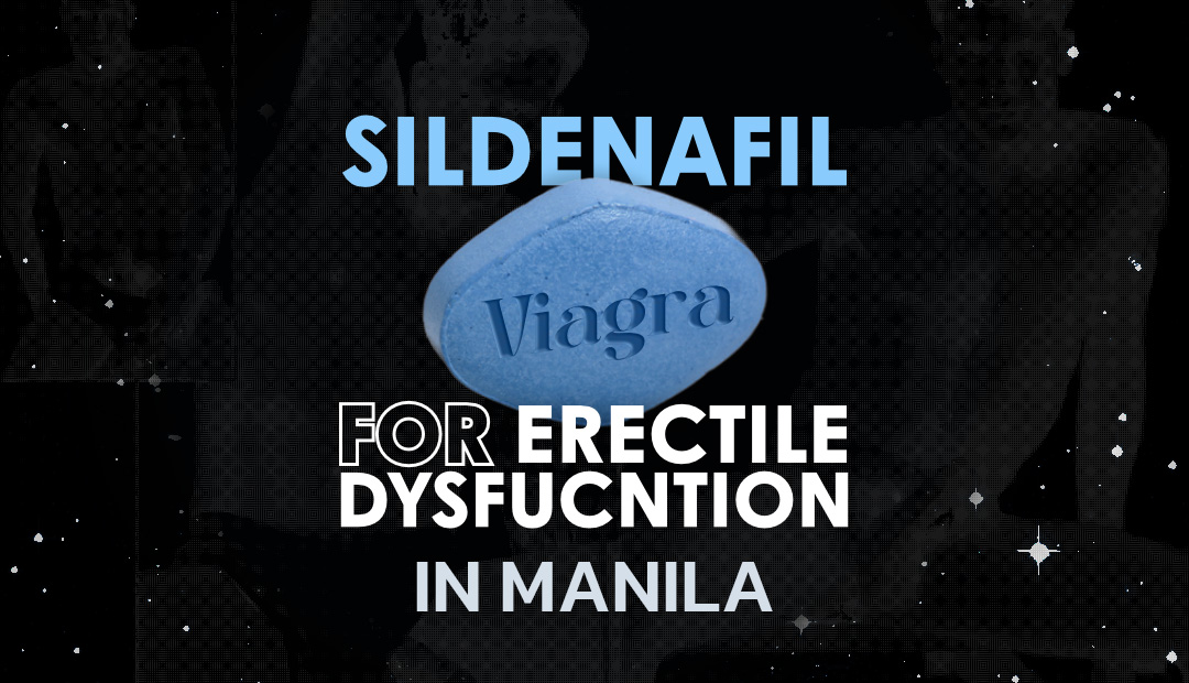 Buy Sildenafil in Manila, Philippines – Safe, Effective & Doctor-Prescribed ED Treatment